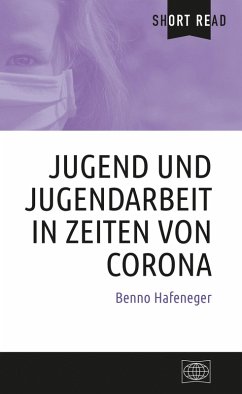 Jugend und Jugendarbeit in Zeiten von Corona (eBook, PDF) - Hafeneger, Benno