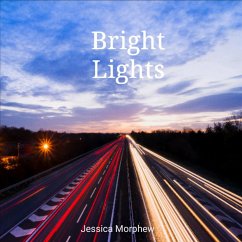 Bright Lights (eBook, ePUB) - Morphew, Jessica