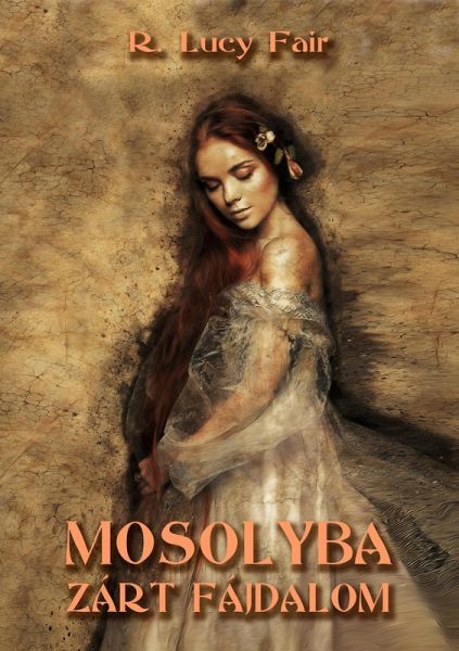 Mosolyba zárt fájdalom (eBook, ePUB)