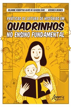 Práticas de Leitura de Histórias em Quadrinhos no Ensino Fundamental (eBook, ePUB) - Dias, Helainne Robertha Alves de Oliveira; Branco, Verônica