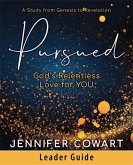 Pursued - Women's Bible Study Leader Guide (eBook, ePUB) Pursued - Women's Bible Study Leader Guide (eBook, ePUB)