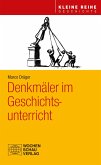 Denkmäler im Geschichtsunterricht (eBook, PDF)