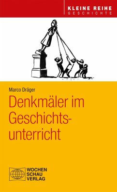 Denkmäler im Geschichtsunterricht (eBook, PDF) - Dräger, Marco