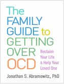 The Family Guide to Getting Over OCD (eBook, ePUB)