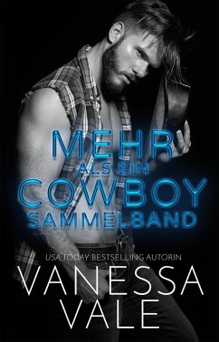 Mehr als ein Cowboy Sammelband (eBook, ePUB) - Vale, Vanessa