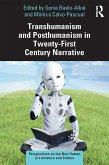 Transhumanism and Posthumanism in Twenty-First Century Narrative (eBook, ePUB)