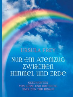 Nur ein Atemzug zwischen Himmel und Erde (eBook, ePUB) - Frey, Ursula