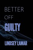 Better Off Guilty (eBook, ePUB)