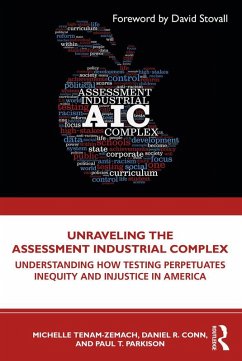 Cover Unraveling the Assessment Industrial Complex (eBook, ePUB)