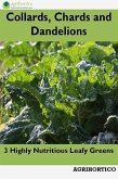 Collards, Chards and Dandelions: 3 Highly Nutritious Leafy Greens (eBook, ePUB)
