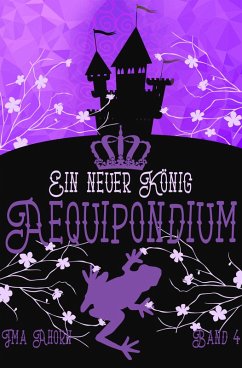 Aequipondium: Ein neuer König (eBook, ePUB) - Ahorn, Ima