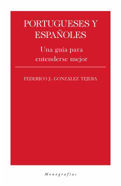 Portugueses y españoles (eBook, ePUB) - González Tejera, Federico J.