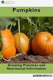 Pumpkins: Growing Practices and Nutritional Information (eBook, ePUB)