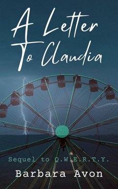 A Letter to Claudia (Qwerty, #2) (eBook, ePUB) - Avon, Barbara