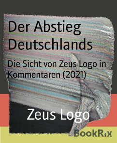 Der Abstieg Deutschlands (eBook, ePUB) - Logo, Zeus