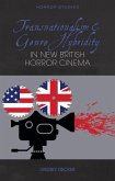 Transnationalism and Genre Hybridity in New British Horror Cinema (eBook, ePUB)