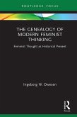 The Genealogy of Modern Feminist Thinking (eBook, ePUB)