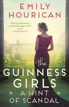 The Guinness Girls: A Hint of Scandal (eBook, ePUB) - Hourican, Emily