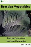 Brassica Vegetables: Growing Practices and Nutritional Information (eBook, ePUB) Brassica Vegetables: Growing Practices and Nutritional Information (eBook, ePUB)