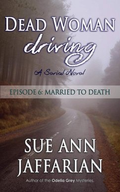 Dead Woman Driving: Episode 6: Married to Death (eBook, ePUB) - Jaffarian, Sue Ann