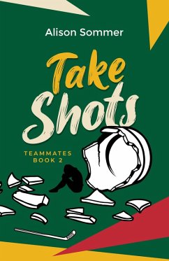 Cover Teammates: Take Shots (eBook, ePUB)