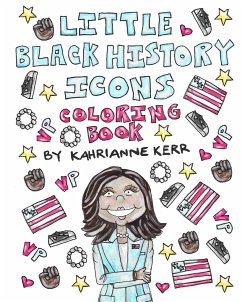 Little Black History Icons Coloring Book - Kerr, Kahrianne