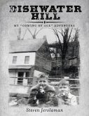 Dishwater Hill: My Coming of Age Adventure