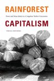 Rainforest Capitalism: Power and Masculinity in a Congolese Timber Concession