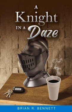 A Knight in a Daze - Bennett, Brian R.