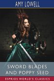 Sword Blades and Poppy Seed (Esprios Classics)