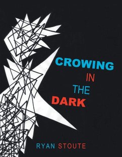 Crowing in the Dark - Stoute, Ryan