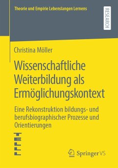 Wissenschaftliche Weiterbildung als Ermöglichungskontext (eBook, PDF) - Möller, Christina