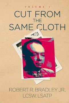 Cut from the Same Cloth: Volume I Volume 1 - Bradley, Robert R.