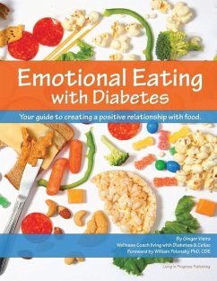 Emotional Eating with Diabetes: Your Guide to Creating a Positive Relationship with Food - Vieira, Ginger