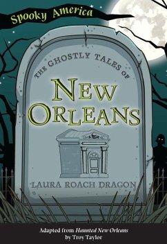 The Ghostly Tales of New Orleans - Dragon, Laura Roach