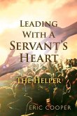 Leading with a Servant's Heart: The Helper
