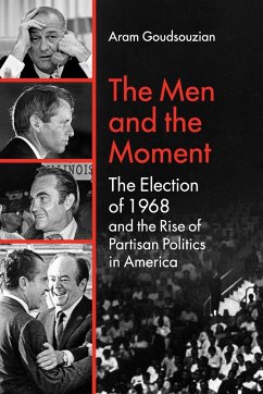 The Men and the Moment - Goudsouzian, Aram