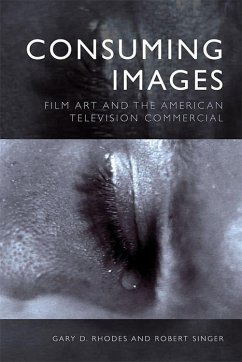 Consuming Images - Rhodes, Gary D; Singer, Robert
