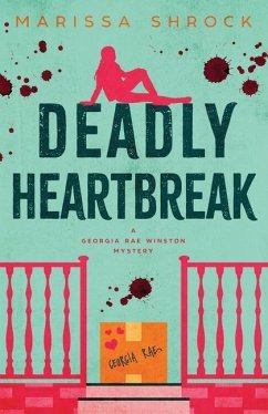 Deadly Heartbreak - Shrock, Marissa