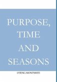 Purpose, time and seasons