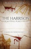 The Harrison: A Beautiful Place to Die