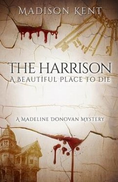 The Harrison: A Beautiful Place to Die - Kent, Madison