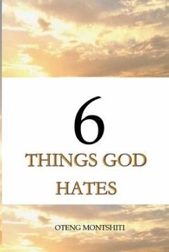 6 things God hates - Montshiti, Oteng