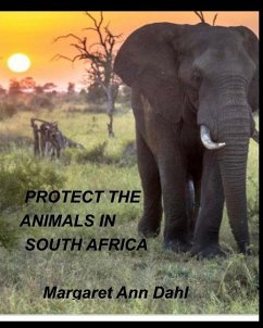 Protect the animals in South Africa. - Dahl, Margaret Ann