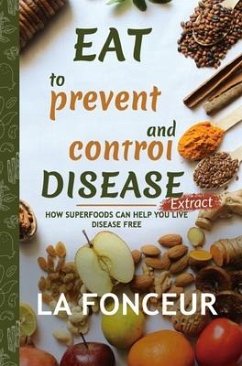 Eat to Prevent and Control Disease Extract (Full Color Print) - Fonceur, La