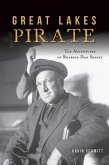 Great Lakes Pirate: The Adventures of Roaring Dan Seavey