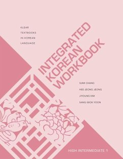 Integrated Korean Workbook - Chang, Sumi; Jeong, Hee-Jeong; Kim, Jiyoung; Yoon, Sang-Seok