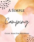 A Simple Camping Guide For Beginners - With Pastel Gold Pink Cover Design - Abstract Modern Contemporary Watercolor
