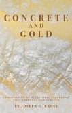 Concrete and Gold: A Foundation of Relational Leadership That Everyone Can Achieve