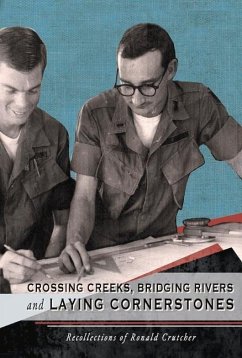 Crossing Creeks, Bridging Rivers and Laying Cornerstones: Recollections of Ronald Crutcher - Crutcher, Ronald